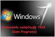 Windows 7 Compilação 7601 como resolver Hardware.com.b